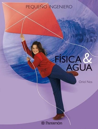 FISICA Y AGUA PEQUEÑO INGENIERO | 9788434225107 | VARIS