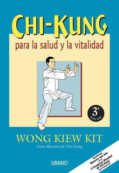 CHI KUNG PARA LA SALUD Y LA VITALIDAD | 9788479531997 | KIT, WONG KIEW