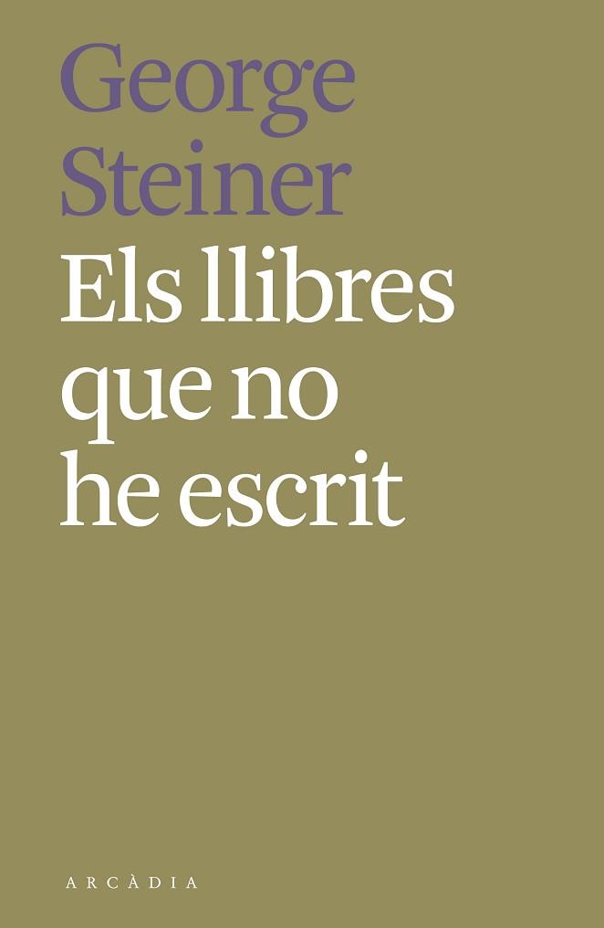 LLIBRES QUE NO HE ESCRIT | 9788412373189 | STEINER, GEORGE