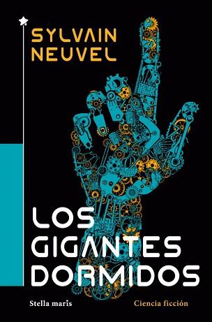 LOS GIGANTES DORMIDOS | 9788416541683 | NEUVEL, SYLVAIN