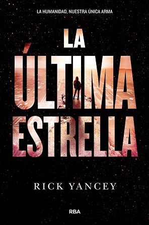 LA ULTIMA ESTRELLA (LA QUINTA OLA 3) | 9788427210004 | YANCEY , RICK