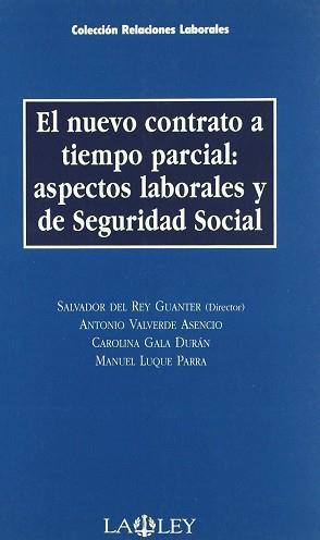 NUEVO CONTRATO A TIEMPO PARCIAL ASPECTOS LABORALES Y SEGURID | 9788497255158 | REY GUANTER, SALVADOR DEL