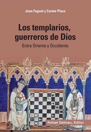 TEMPLARIOS GUERREROS DE DIOS | 9788423207770 | FUGUET, JOAN / PLAZA, CARME