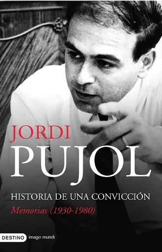 HISTORIA DE UNA CONVICCION ( MEMORIAS 1930-1980 ) | 9788423340170 | PUJOL, JORDI