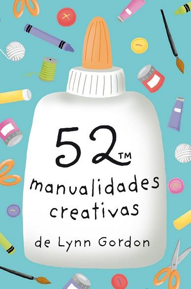 52 MANUALIDADES CREATIVAS | 9788868216580 | LYNN GORDON