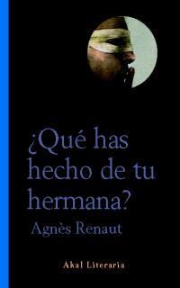 QUE HAS HECHO DE TU HERMANA ? | 9788446015796 | RENAUT, AGNES