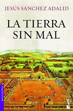 LA TIERRA SIN MAL | 9788408008743 | JESÚS SÁNCHEZ ADALID