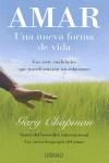 AMAR: UNA NUEVA FORMA DE VIDA | 9788479536763 | CHAPMAN, GARY