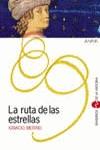 RUTA DE LAS ESTRELLAS, LA (SENDEROS DE LA HISTORIA) | 9788466715768 | MERINO, IGNACIO