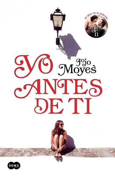 YO ANTES DE TI (ANTES DE TI 1) | 9788483655931 | MOYES, JOJO