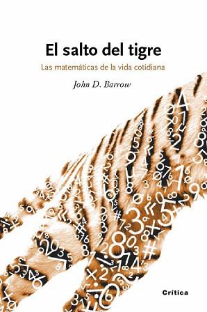 SALTO DEL TIGRE EL ( MATEMATICAS DE LA VIDA COTIDIANA ) | 9788498920161 | BARROW, JOHN D.