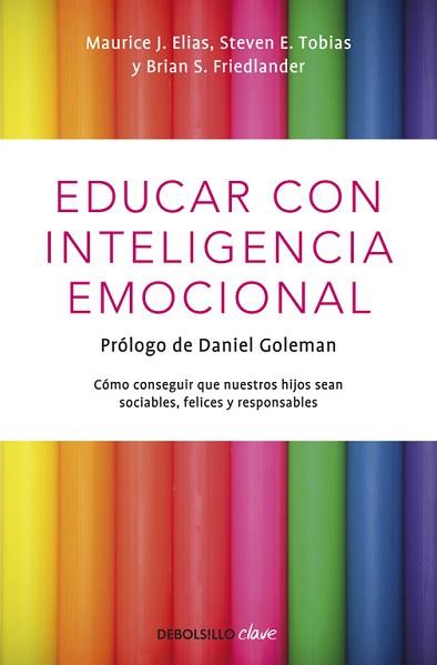 EDUCAR CON INTELIGENCIA EMOCIONAL | 9788499089232 | ELIAS,MAURICE J./TOBIAS,STEVEN E./FRIEDL