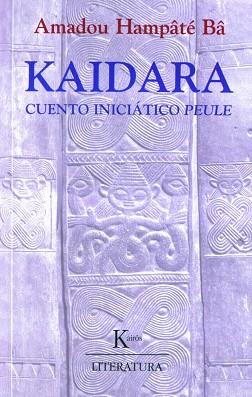 KAIDARA CUENTO INICIATICO PEULE | 9788472455207 | HAMPATE BA, AMADOU