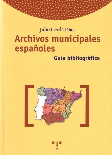 ARCHIVOS MUNICIPALES ESPAÑOLES | 9788495178312 | CERDA DIAZ, JULIO