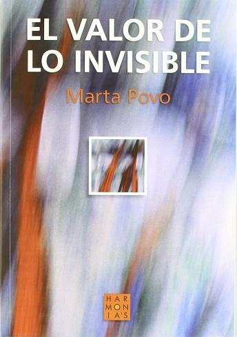 VALOR DE LO INVISIBLE EL | 9788493512811 | POVO, MARTA