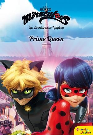 MIRACULOUS. LAS AVENTURAS DE LADYBUG. PRIME QUEEN | 9788408185741 | PRODIGIOSA-MIRACULOUS