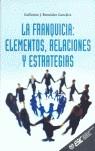 FRANQUICIA ELEMENTOS RELACIONES Y ESTRATEGIAS, LA | 9788473563130 | BERMUDEZ GONZALEZ, GUILLERMO J.