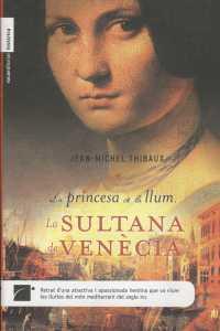 SULTANA DE VENECIA LA ( LA PRINCESA DE LA LLUM ) | 9788496791121 | THIBAUX, JEAN-MICHEL