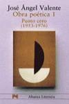 OBRA POETICA 1 PUNTO CERO (VALENTE) (AL) | 9788420654355 | VALENTE, JOSE ANGEL