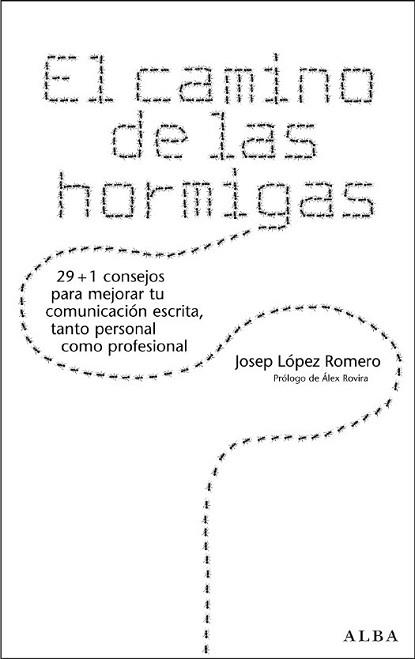 CAMINO DE LAS HORMIGAS EL ( 29+1 CONSEJOS PARA MEJORAR ... ) | 9788484283348 | ROMERO LOPEZ, JOSEP