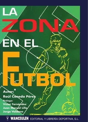 ZONA EN EL FUTBOL, LA | 9788487520662 | CANEDA PEREZ, RAUL