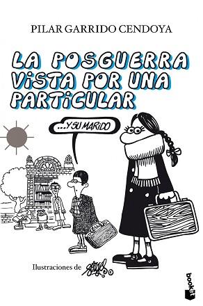 LA POSGUERRA VISTA POR UNA PARTICULAR ...Y SU MARIDO | 9788408105671 | PILAR GARRIDO CENDOYA/FORGES