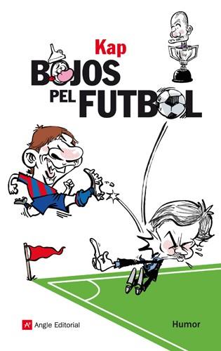 BOJOS PEL FUTBOL | 9788415002543 | JAUME CAPDEVILA HERRERO