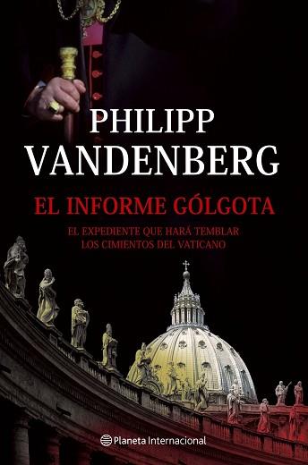 INFORME GOLGOTA EL | 9788408065623 | VANDENBERG, PHILIPP