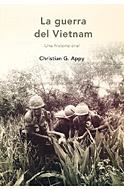 GUERRA DE VIETNAM LA ( UNA HISTORIA REAL ) | 9788484324010 | APPY, CHRISTIAN G.