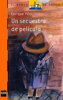 UN SECUESTRO DE PELICULA | 9788434846630 | PAEZ, ENRIQUE