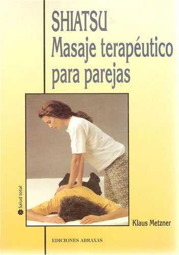 SHIATSU MASAJE TERAPEUTICO PARA PAREJAS | 9788489832718 | METZNER, KLAUS