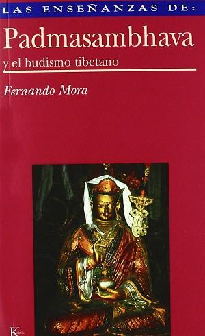 PADMASAMBHAVA LAS ENSEÑANZAS DE | 9788472454002 | MORA, FERNANDO