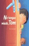 NO TENGAS MIEDO TOM | 9788448016081 | BAUMGART, KLAUS