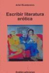 ESCRIBIR LITERATURA EROTICA | 9788493518127 | RIVADENEIRA, ARIEL