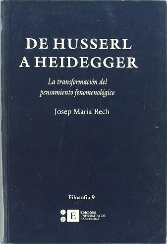 DE HUSSERL A HEIDEGGER | 9788483382769 | BECH, JOSEP MARIA