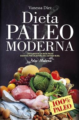 DIETA PALEO MODERNA | 9788417057091 | DÍEZ, VANESSA