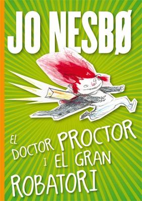 EL DOCTOR PROCTOR I EL GRAN ROBATORI | 9788424645816 | JO NESBO