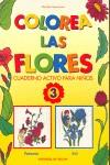 COLOREA LAS FLORES 3 | 9788431523480 | MASCHERONI, MARIDDA