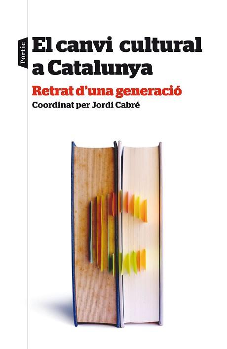 EL CANVI CULTURAL A CATALUNYA | 9788498093438 | CABRÉ, JORDI (COOD.)