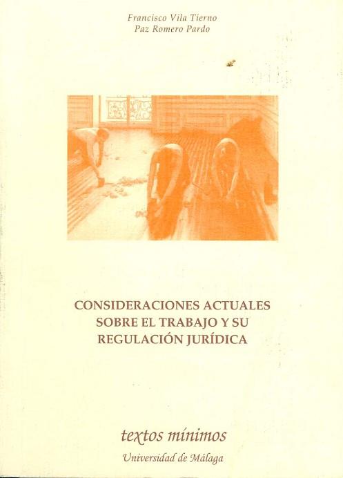 CONSIDERACIONES ACTUALES SOBRE EL TRABAJO Y SU REGULACION JU | 9788474969429 | VILA TIERNO, FRANCISCO