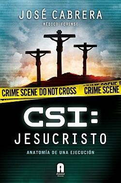 CSI: JESUCRISTO | 9788493925383 | CABRERA, JOSÉ