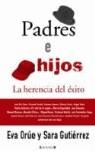 PADRES E HIJOS HERENCIA DEL EXITO LA | 9788466620543 | ORUE, EVA / GUTIERREZ, SARA