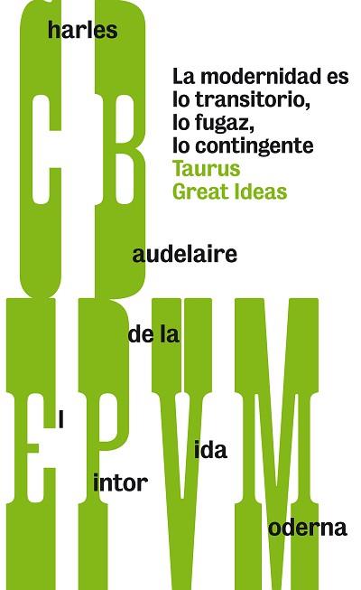 EL PINTOR DE LA VIDA MODERNA (SERIE GREAT IDEAS 28) | 9788430607259 | BAUDELAIRE, CHARLES