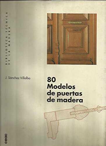 80 MODELOS DE PUERTAS DE MADERA | 9788432975851 | SANCHEZ VILLALBA, JOSE