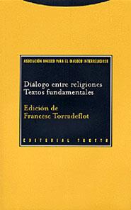 DIALOGO ENTRE RELIGIONES TEXTOS FUNDAMENTALES | 9788481644999 | TORRADEFLOT, FRANCESC (ED.)