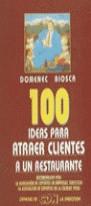 CIEN IDEAS PARA ATRAER CLIENTES A UN RESTAURANTE | 9788486743680 | BIOSCA, DOMENEC