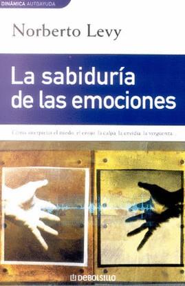 SABIDURIA DE LAS EMOCIONES, LA (DINAMICA) | 9788484506973 | LEVY, NORBERTO