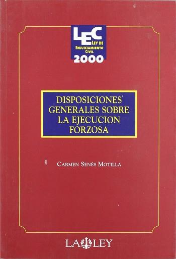 DISPOSICIONES GENERALES SOBRE LA EJECUCION FORZOSA | 9788476958117 | SENES MOTILLA, CARMEN