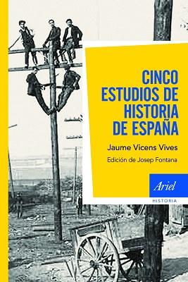 CINCO ESTUDIOS DE HISTORIA DE ESPAÑA | 9788434404922 | JAUME VICENS VIVES