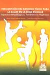 PRESCRIPCION DEL EJERCICIO FISICO PARA LA SALUD ESCOLAR | 9788480197328 | LATORRE ROMAN, PEDRO ANGEL/HERRADOR SANCHEZ, JULIO